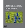 History of France from the Earliest Times to 1848 (Volume 5) door Guizot Guizot