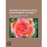 History of Intellectual Development (Volume 1); On the Lines door John Beattile Crozier