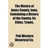 History of Jones County, Iowa, Containing a History of the C