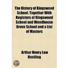 History of Kingswood School; Together with Registers of King door Arthur Henry Law Hastling