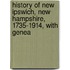 History of New Ipswich, New Hampshire, 1735-1914, with Genea