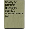 History of Pittsfield (Berkshire County), Massachusetts (Vol by Helen Smith