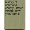 History of Richmond County (Staten Island), New York from It door Richard Mather Bayles