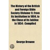 History of the British and Foreign Bible Society (Volume 1); door George Browne