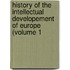 History of the Intellectual Developement of Europe (Volume 1