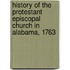 History of the Protestant Episcopal Church in Alabama, 1763