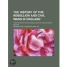 History of the Rebellion and Civil Wars in England (Volume 2 door Edward Hyde Clarendon