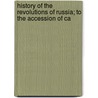 History of the Revolutions of Russia; To the Accession of Ca door Henry Card