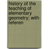 History of the Teaching of Elementary Geometry; With Referen by Alva Walker Stamper