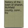 History of the Town of Sharon, Litchfield County, Conn., fro door Charles F. Sedgwick