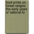 Hoof Prints on Forest Ranges; The Early Years of National Fo