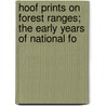 Hoof Prints on Forest Ranges; The Early Years of National Fo door Jay Roberts