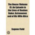 House (Volume 8); An Episode in the Lives of Reuben Baker, A