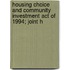 Housing Choice and Community Investment Act of 1994; Joint H