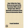 How I Killed the Tiger; Being an Account of My Encounter wit door Frank Sheffield
