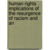 Human Rights Implications of the Resurgence of Racism and An door United States. Congr