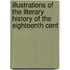Illustrations of the Literary History of the Eighteenth Cent