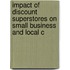 Impact of Discount Superstores on Small Business and Local C