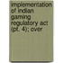 Implementation Of Indian Gaming Regulatory Act (pt. 4); Over