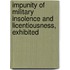 Impunity of Military Insolence and Licentiousness, Exhibited