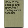 Index to the Debates and Speeches in the Legislative Assembl door General Books