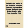India Mission Jubilee of the Methodist Episcopal Church in S door Frederick B. Price