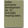 Indian Economic Development (pt. 2); Oversight Hearing Befor door United States. Congress. Affairs