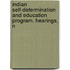 Indian Self-Determination and Education Program. Hearings, N