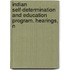 Indian Self-Determination and Education Program. Hearings, N