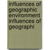 Influences of Geographic Environment Influences of Geographi door Ellen Churchill Semple