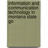 Information and Communication Technology in Montana State Go by Montana Dept of Division