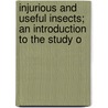 Injurious and Useful Insects; An Introduction to the Study o door Louis Compton Miall