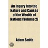Inqury Into the Nature and Causes of the Wealth of Nations ( by Adam Smith