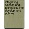 Integrating Science And Technology Into Development Policies door Publishing Oecd Publishing