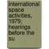International Space Activities, 1979; Hearings Before the Su