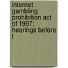 Internet Gambling Prohibition Act of 1997; Hearings Before t door United States. Crime
