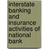 Interstate Banking and Insurance Activities of National Bank by States Congress Senate United States Congress Senate
