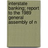 Interstate Banking; Report to the 1989 General Assembly of N by North Carolina. General Commission