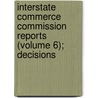 Interstate Commerce Commission Reports (Volume 6); Decisions door United States. Commissioners