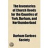 Inventories of Church Goods for the Counties of York, Durham