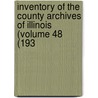 Inventory of the County Archives of Illinois (Volume 48 (193 door Illinois Historical Records Survey