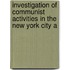 Investigation of Communist Activities in the New York City A