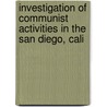Investigation of Communist Activities in the San Diego, Cali door United States. Congress. Activities