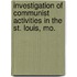 Investigation of Communist Activities in the St. Louis, Mo.