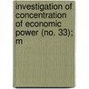 Investigation of Concentration of Economic Power (No. 33); M door United States. Committee