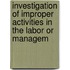 Investigation of Improper Activities in the Labor or Managem