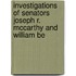 Investigations of Senators Joseph R. McCarthy and William Be
