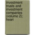 Investment Trusts and Investment Companies (Volume 2); Heari