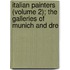 Italian Painters (Volume 2); The Galleries of Munich and Dre