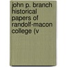 John P. Branch Historical Papers of Randolf-Macon College (V by William Edward Dodd